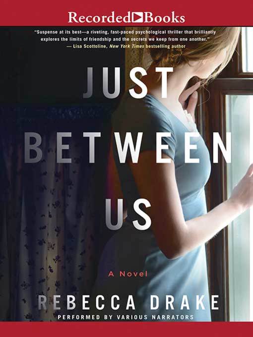 Title details for Just Between Us by Rebecca Drake - Available